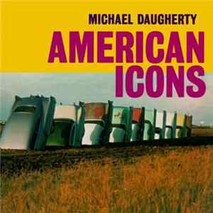 Michael Daugherty - American Icons mp3