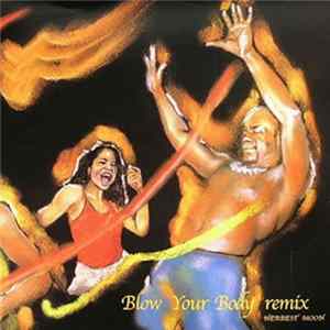 Herbest Moon - Blow Your Body (Remix) mp3
