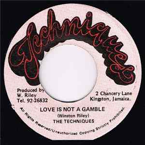 The Techniques / Yami Bolo - Love Is Not A Gamble / Jah Made Them All mp3
