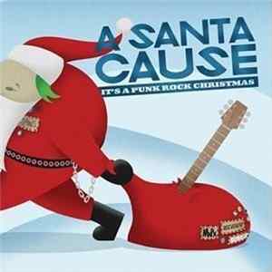 Various - A Santa Cause - It's A Punk Rock Christmas mp3