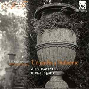 Les Arts Florissants, William Christie - Un Jardin À L'Italienne (Airs, Cantates & Madrigals) mp3
