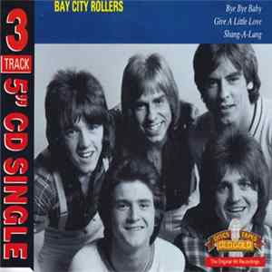 Bay City Rollers - Bye Bye Baby/Give A Little Love/Shang-A-Lang mp3