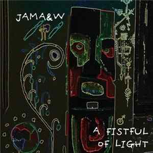Jama & W - A Fistful Of Light mp3