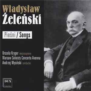 Władysław Żeleński - Piesni / Songs mp3