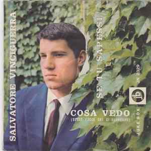 Salvatore Vinciguerra - Se Tu Sapessi / Cosa Vedo (Sulle Facce Che Ci Guardano) mp3