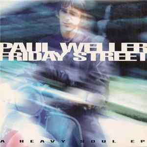 Paul Weller - Friday Street (A Heavy Soul EP) mp3