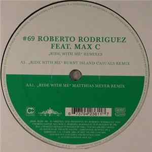 Roberto Rodriguez feat. Max C. - Ride With Me - Remixes mp3