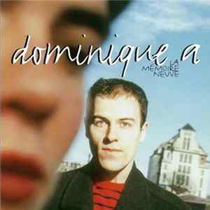 Dominique A - La Mémoire Neuve mp3