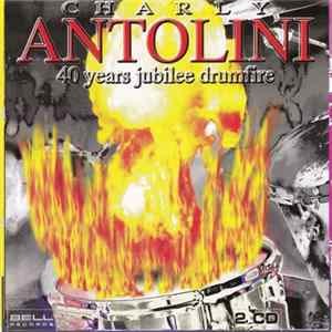 Charly Antolini - 40 Years Jubilee Drumfire mp3