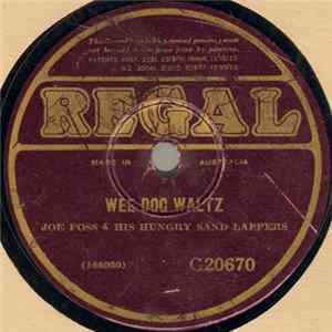 Joe Foss & His Hungry Sand Lappers - Wee Dog Waltz / Oh, How She Lied mp3