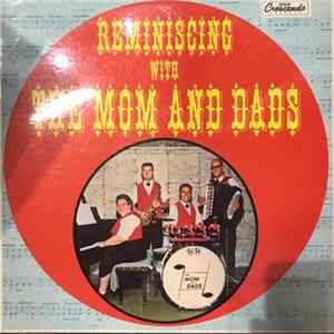 The Mom And Dads - Reminiscing With The Mom And Dads mp3