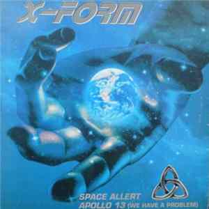 X-Form - Space Allert / Apollo 13 (We Have A Problem) mp3