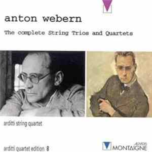 Anton Webern / Arditti Quartet - The Complete String Trios And Quartets mp3