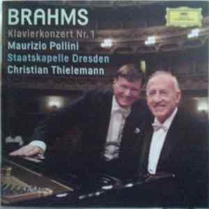 Brahms - Maurizio Pollini, Staatskapelle Dresden, Christian Thielemann - Klavierkonzert Nr. 1 mp3