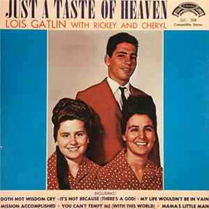 Lois Gatlin - Just A Taste Of Heaven mp3