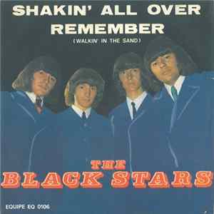 The Black Stars - Shakin' All Over / Remember (Walkin' In The Sand) mp3