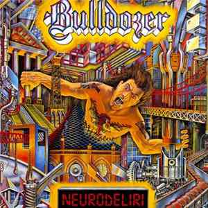 Bulldozer - Neurodeliri mp3