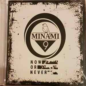 Minami 9 - Now Or Never mp3