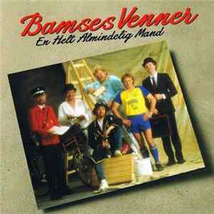 Bamses Venner - En Helt Almindelig Mand mp3