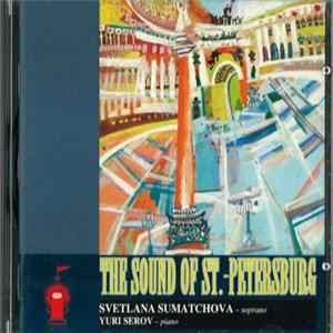 Svetlana Sumatchova, Yuri Serov - The Sound Of St.-Petersburg mp3