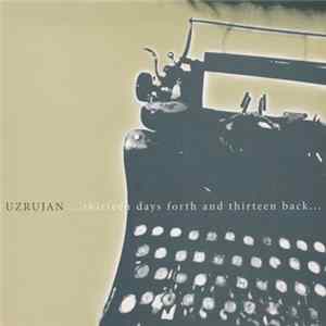 Uzrujan - ...Thirteen Days Forth And Thirteen Back... mp3