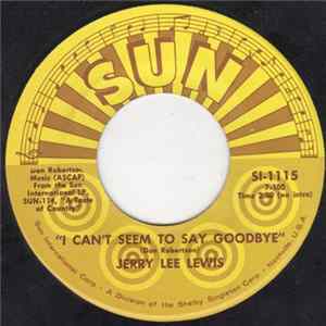 Jerry Lee Lewis - I Can't Seem To Say Goodbye mp3