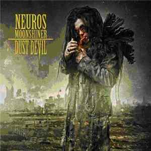 Neuros Moonshiner - Dust Devil mp3