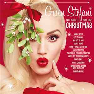 Gwen Stefani - You Make It Feel Like Christmas mp3