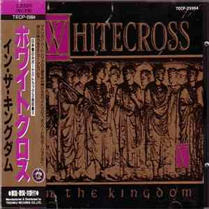 Whitecross - In The Kingdom mp3