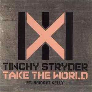 Tinchy Stryder Featuring Bridget Kelly - Take The World mp3