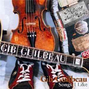 Gib Guilbeau - Songs I Like mp3