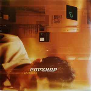 Popshop - Careless mp3