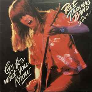 Pat Travers Band - Live! Go For What You Know mp3