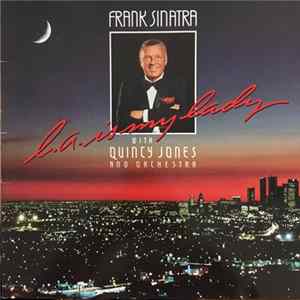 Frank Sinatra With Quincy Jones And Orchestra - L.A. Is My Lady mp3