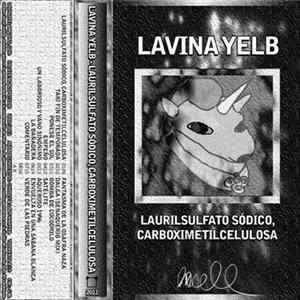Lavina Yelb - Laurilsulfato Sódico, Carboximetilcelulosa mp3