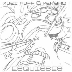 Xuei Ruff & Ken' B.R.O. - Esquisse 01 mp3