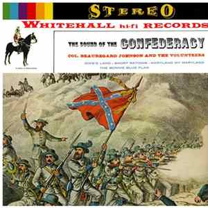 Colonel Beauregard Johnson & The Volunteers - The Sound Of The Confederacy mp3