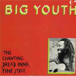 Big Youth - The Chanting Dread Inna Fine Style mp3