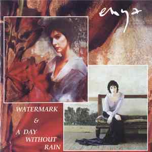 Enya - Watermark / A Day Without Rain (2 In 1) mp3