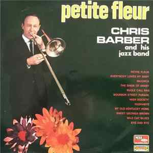 Chris Barber And His Jazz Band - Petite Fleur mp3