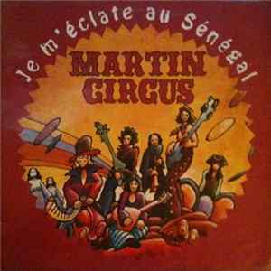 Martin Circus - Je M'Eclate Au Sénégal / Marylène mp3