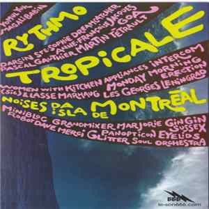 Various - Rythmo Tropicale: Noises Da Isla De Montréal mp3