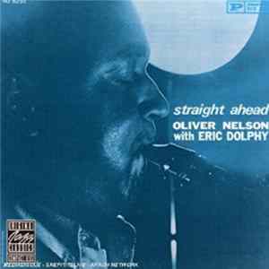 Oliver Nelson With Eric Dolphy - Straight Ahead mp3