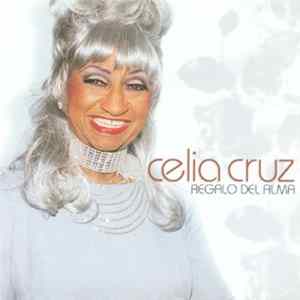 Celia Cruz - Regalo Del Alma mp3