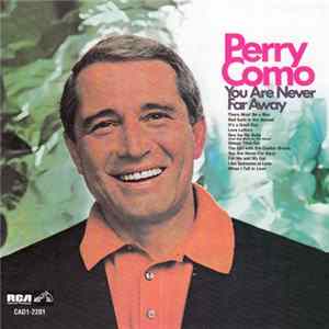 Perry Como - You Are Never Far Away mp3