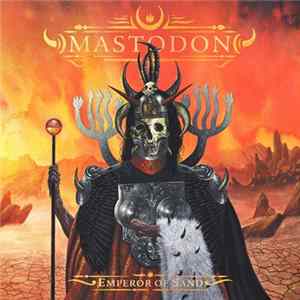 Mastodon - Emperor Of Sand mp3