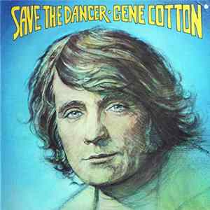 Gene Cotton - Save The Dancer mp3