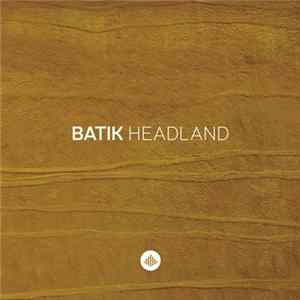 Batik - Headland mp3