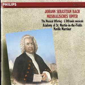 Bach - Academy Of St. Martin-In-The-Fields, Neville Marriner - Musikalisches Opfer / The Musical Offering BWV 1079 mp3