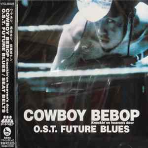 The Seatbelts - Cowboy Bebop: Future Blues mp3